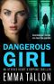 [Anna Davis 02] • Dangerous Girl · An utterly heart stopping thriller